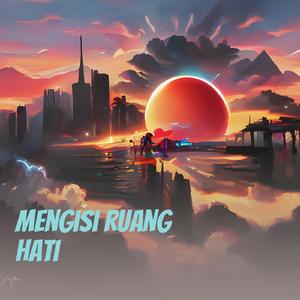 Mengisi Ruang Hati