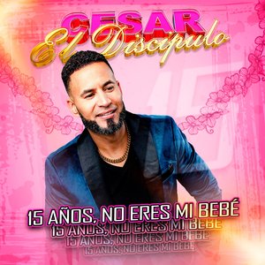 15 Años, No Eres Mi Bebé