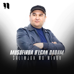 Musofirda o'lgan dadam