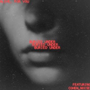 Alive, For You (feat. Cohen_noise)