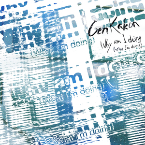 Why am I doing (what I’m doing)