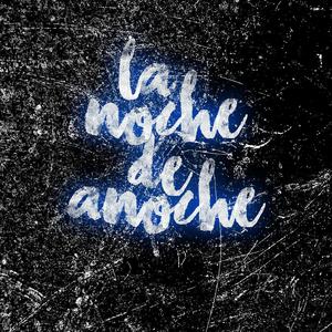 La noche De anochex