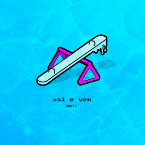Vai e Vem