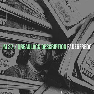Im 27 / Dreadlock Description