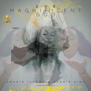 Zoe-Magnificient God