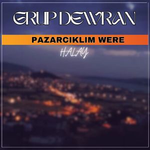 Pazarcıklım Were (Halay)