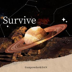 Gunpowder-Survive（DAN / Gunpowder remix）