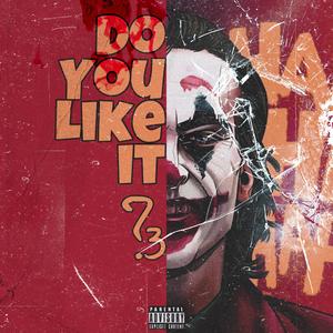 Do u like it？（prod.by Young Taylor）