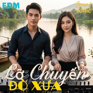 Lỡ Chuyến Đò Xưa (EDM)