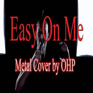 Easy On Me (Metal Cover)