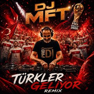 TÜRKLER GELİYOR (Special Anthem Remix Version)