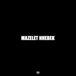 Mazelet Nhebek