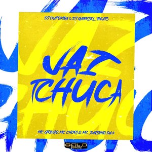 Vai Tchuca