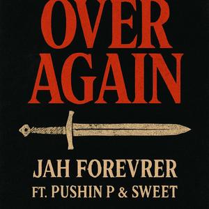 OV£R AGAIN (feat. Pushin P & $W££T)