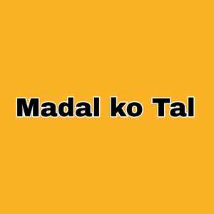 Madal Ko Tal