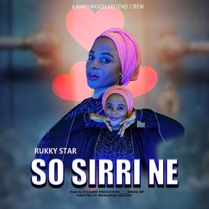 SO SIRRI NE RUKY SADEEQ