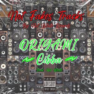Not Fakes Tracks ORIGAMI (feat. Cibba)