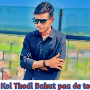 Koi Thodi Bahut Paa De To