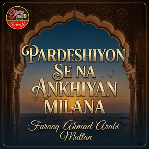Pardeshiyon Se Na Ankhiyan Milana (1)
