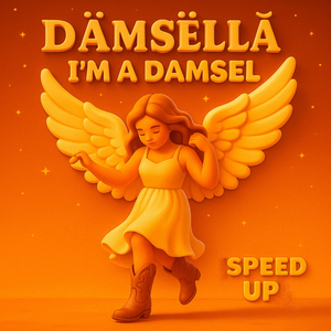 I'm a Damsel (Speed Up)