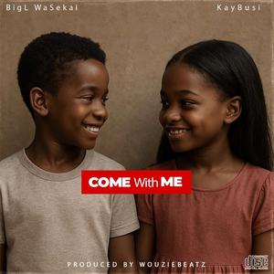 Come with me (feat. Kay Busi)