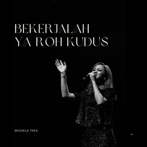 Bekerjalah Ya Roh Kudus