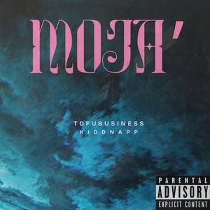 Moja' (feat. KiddNapp)
