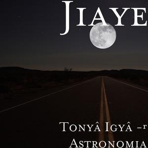Tonyâ Igyâ -Â Astronomia