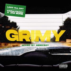 Grimy (feat. YarwTeasy & Jae Bone)