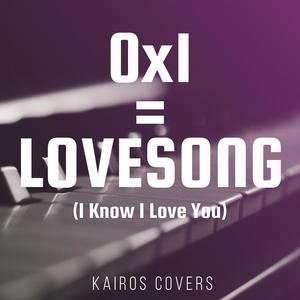 0X1=LOVESONG (I Know I Love You) (Piano Version)