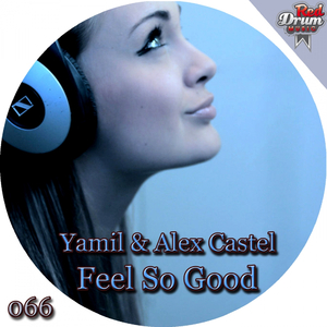 Feel So Good (Original Mix)