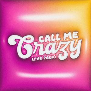 Call Me Crazy (Sped Up)