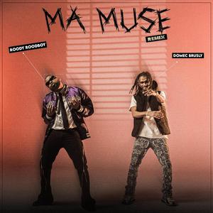 Ma Muse (feat. Roody Roodboy) (Remix)