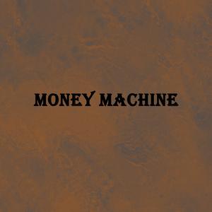 Money Machine