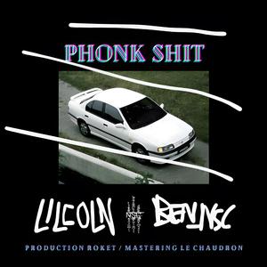 PHONK SHIT (feat. LILCOLN & BEN_NSC)