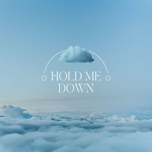 Hold Me Down
