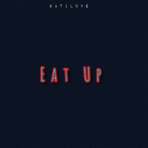 Eat Up (A Capella)