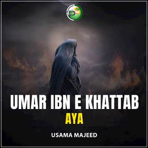Umar Ibn e Khattab Aya