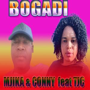 BOGADI (MJIKA & CONNY feat TJC)