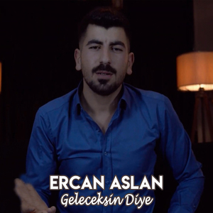 Geleceksin Diye
