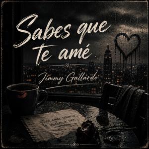 Sabes que te amé