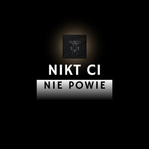 Nikt Ci nie powie