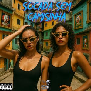 Socada Sem Camisinha