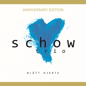 Mitt hjerte alltid vanker (Anniversary Edition)