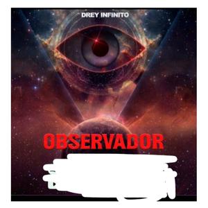 OBSERVADOR (feat. Drey Infinito)