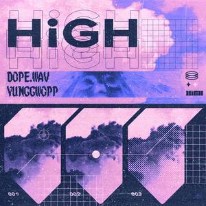 HIGH (feat. Yunggwopp)