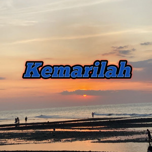 Kemarilah