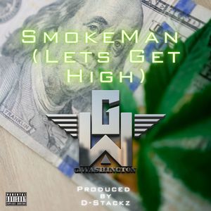 SmokeMan (Lets Get High)