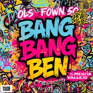 Bang Bang Ben (feat. Mencía Vallejo)