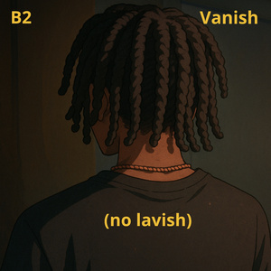 Vanish (no lavish)